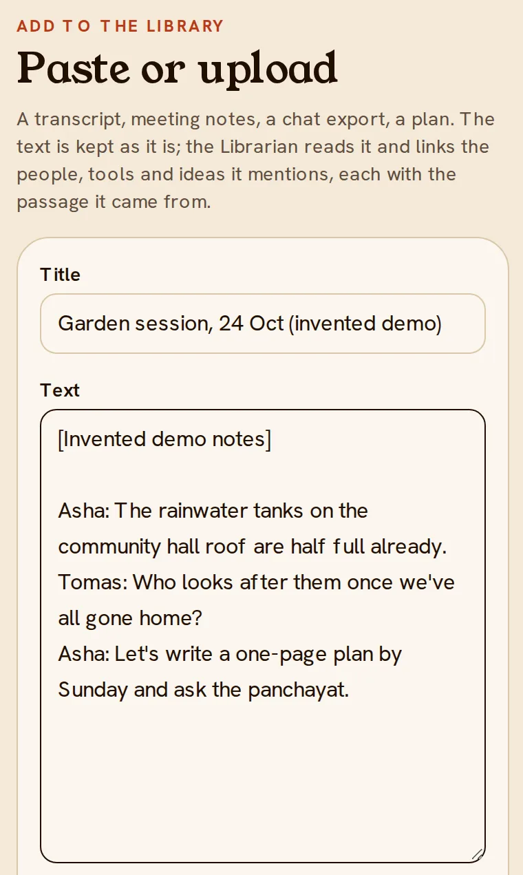 Example: the Paste or upload page with invented garden-session notes typed in, about rainwater tanks on the community hall roof.